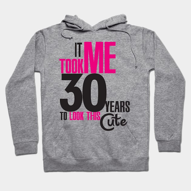 It took me 30 years Hoodie by nektarinchen